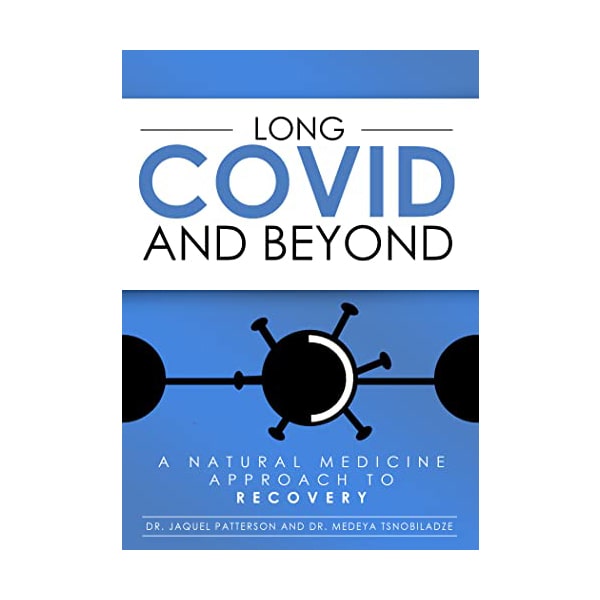 Long Covid & Beyond: A Natural Medicine Approach to Recovery